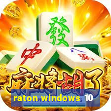 raton windows 10