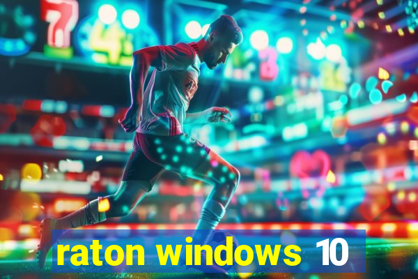 raton windows 10