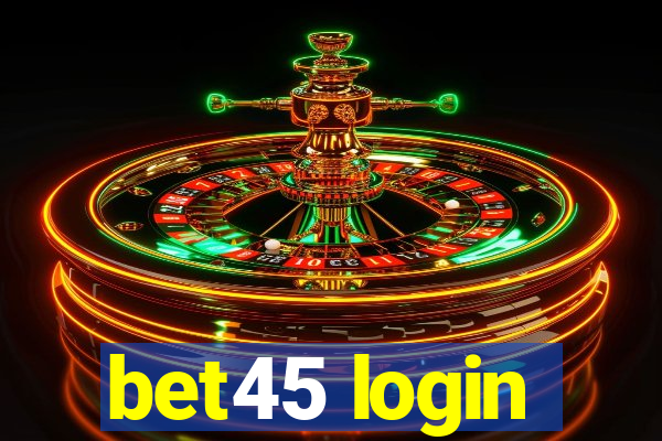 bet45 login