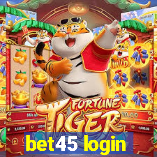 bet45 login