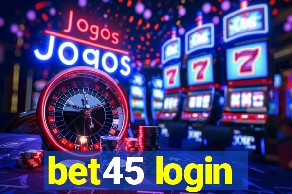 bet45 login