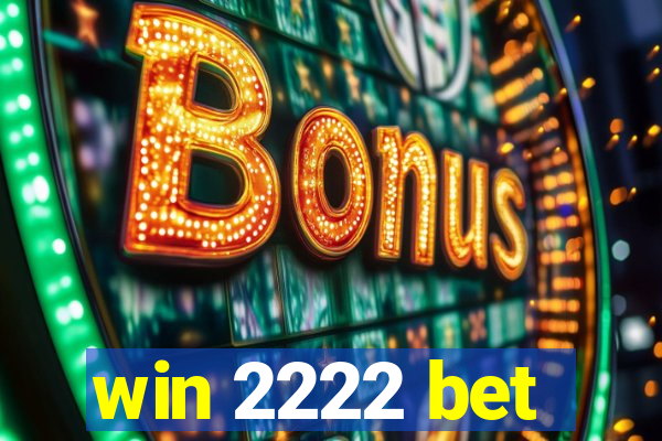 win 2222 bet