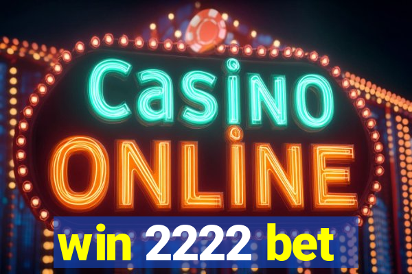 win 2222 bet