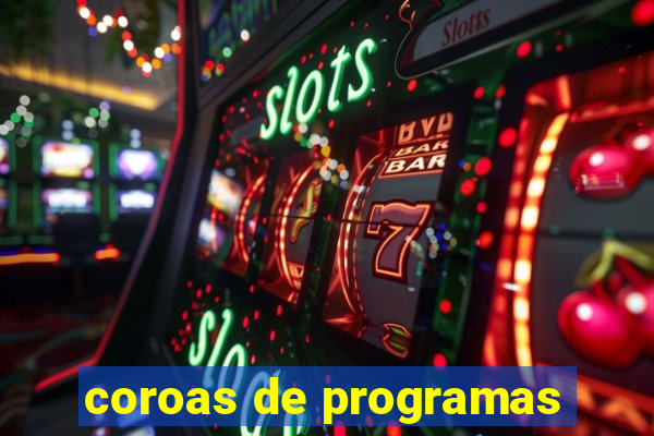 coroas de programas