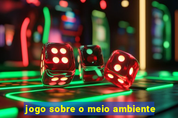 jogo sobre o meio ambiente