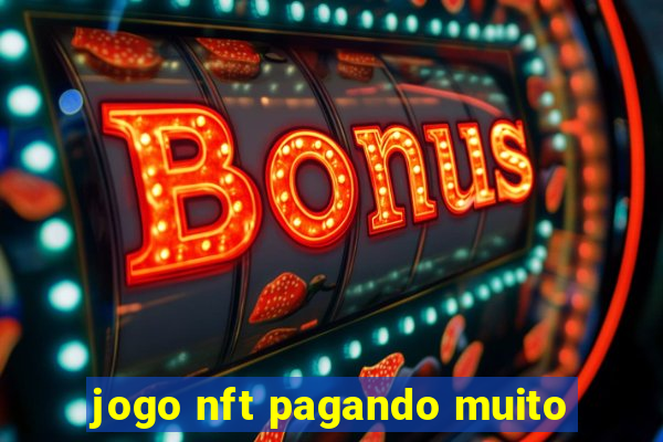 jogo nft pagando muito