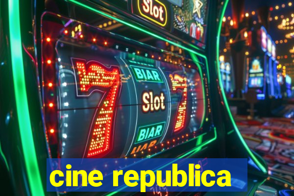 cine republica