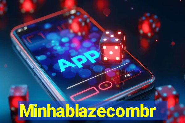 Minhablazecombr