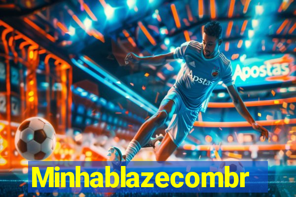 Minhablazecombr