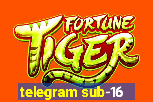 telegram sub-16