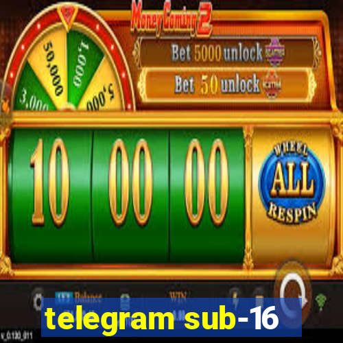 telegram sub-16