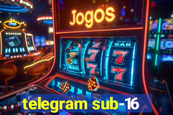 telegram sub-16