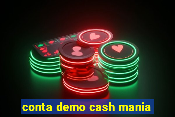 conta demo cash mania