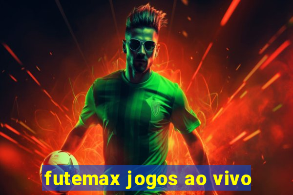 futemax jogos ao vivo