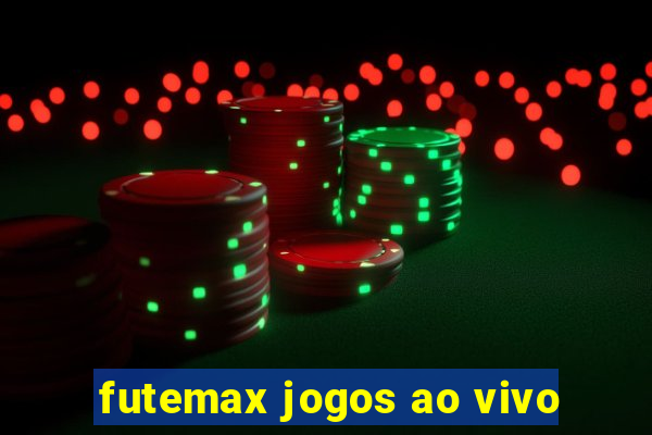 futemax jogos ao vivo