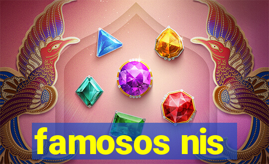 famosos nis