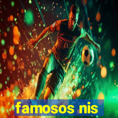 famosos nis