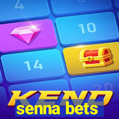 senna bets