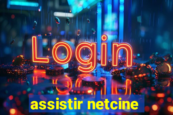 assistir netcine