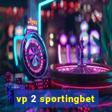 vp 2 sportingbet