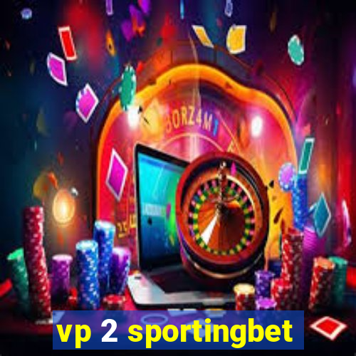 vp 2 sportingbet