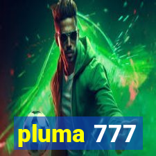 pluma 777