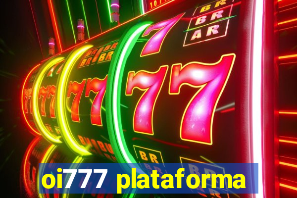 oi777 plataforma