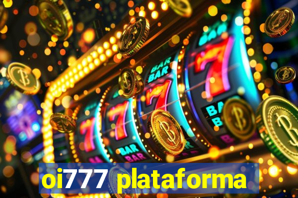 oi777 plataforma