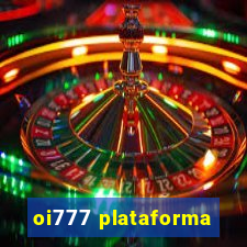 oi777 plataforma