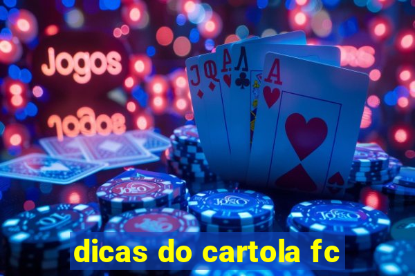 dicas do cartola fc