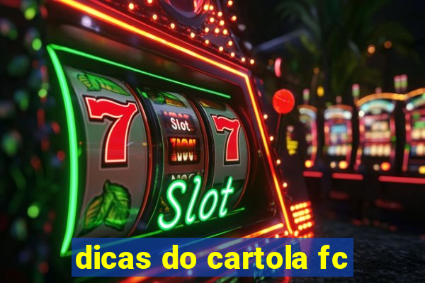 dicas do cartola fc