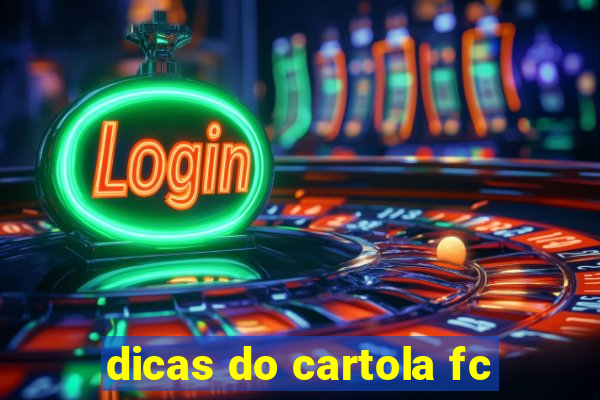 dicas do cartola fc