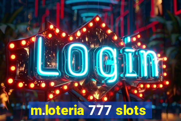 m.loteria 777 slots