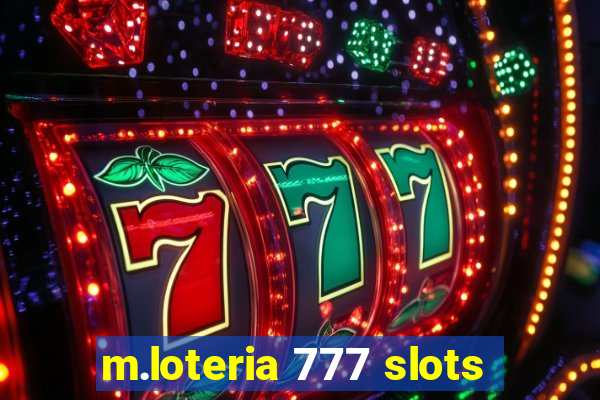 m.loteria 777 slots