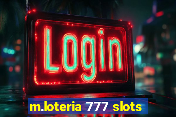 m.loteria 777 slots