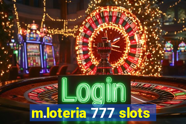 m.loteria 777 slots