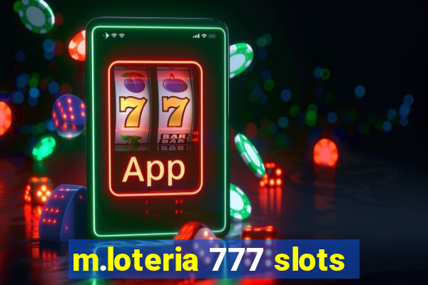 m.loteria 777 slots