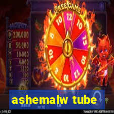 ashemalw tube