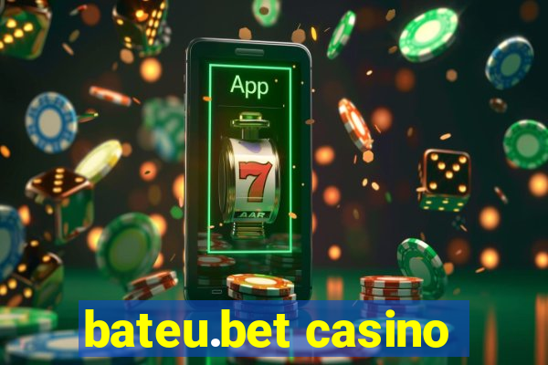 bateu.bet casino