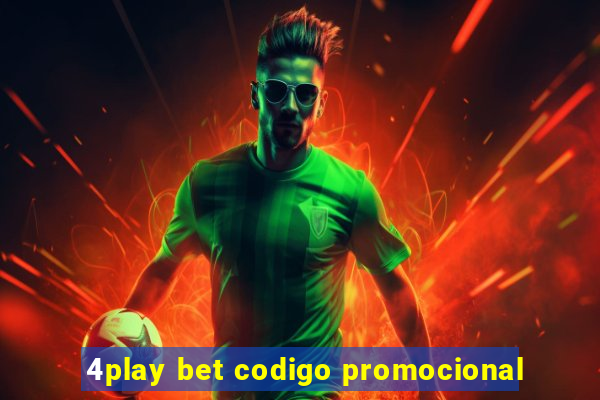 4play bet codigo promocional