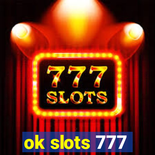 ok slots 777