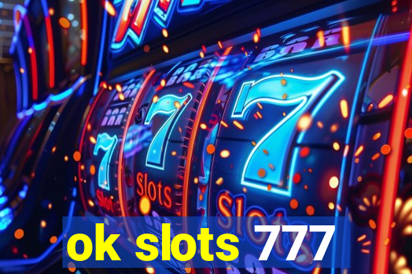 ok slots 777