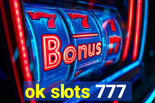 ok slots 777