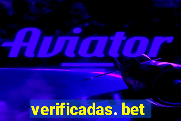 verificadas. bet