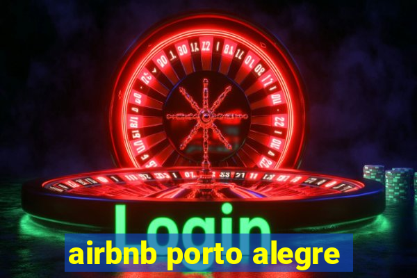 airbnb porto alegre