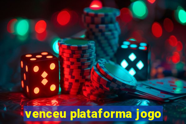 venceu plataforma jogo