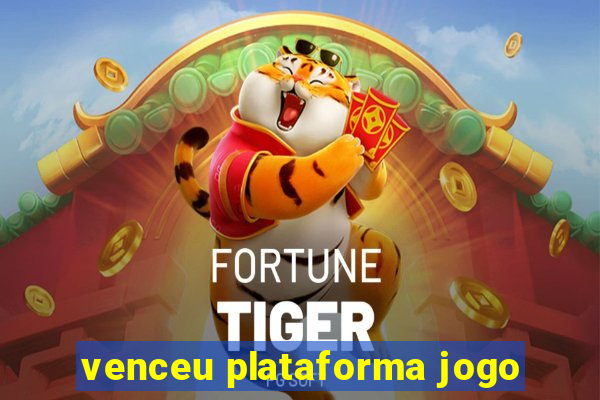 venceu plataforma jogo