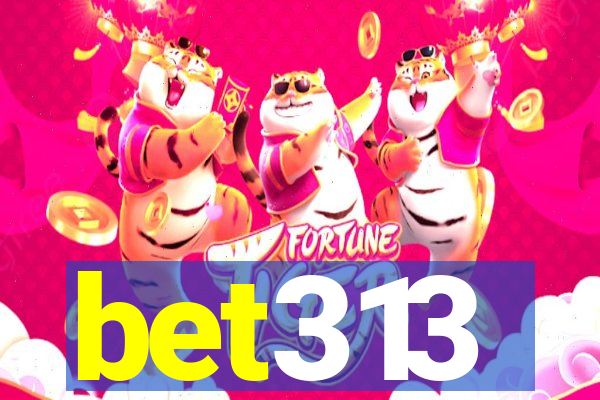 bet313