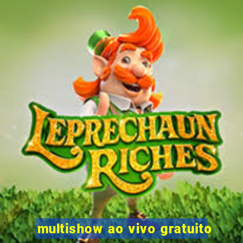 multishow ao vivo gratuito