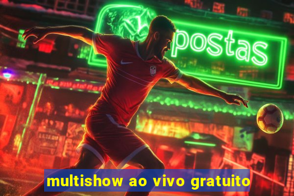 multishow ao vivo gratuito